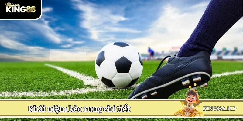 Kèo rung diễn ra khi bóng còn lăn trên sân