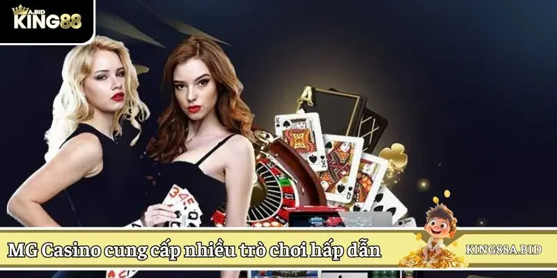 MG Casino cung cấp nhiều trò chơi hấp dẫn