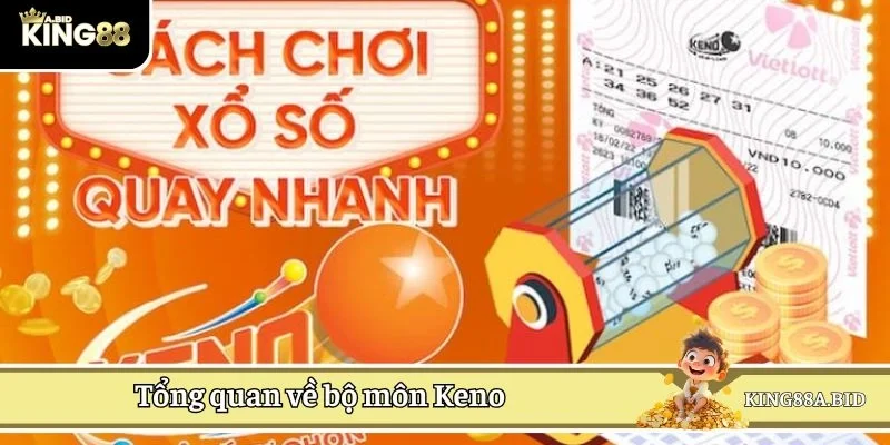 Tổng quan về bộ môn Keno 